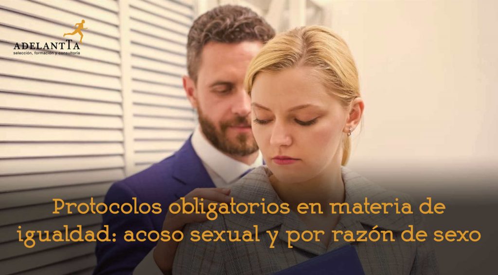 protocolos acoso sexual y por razón de sexo plan de igualdad recursos humanos consultoría adelantta
